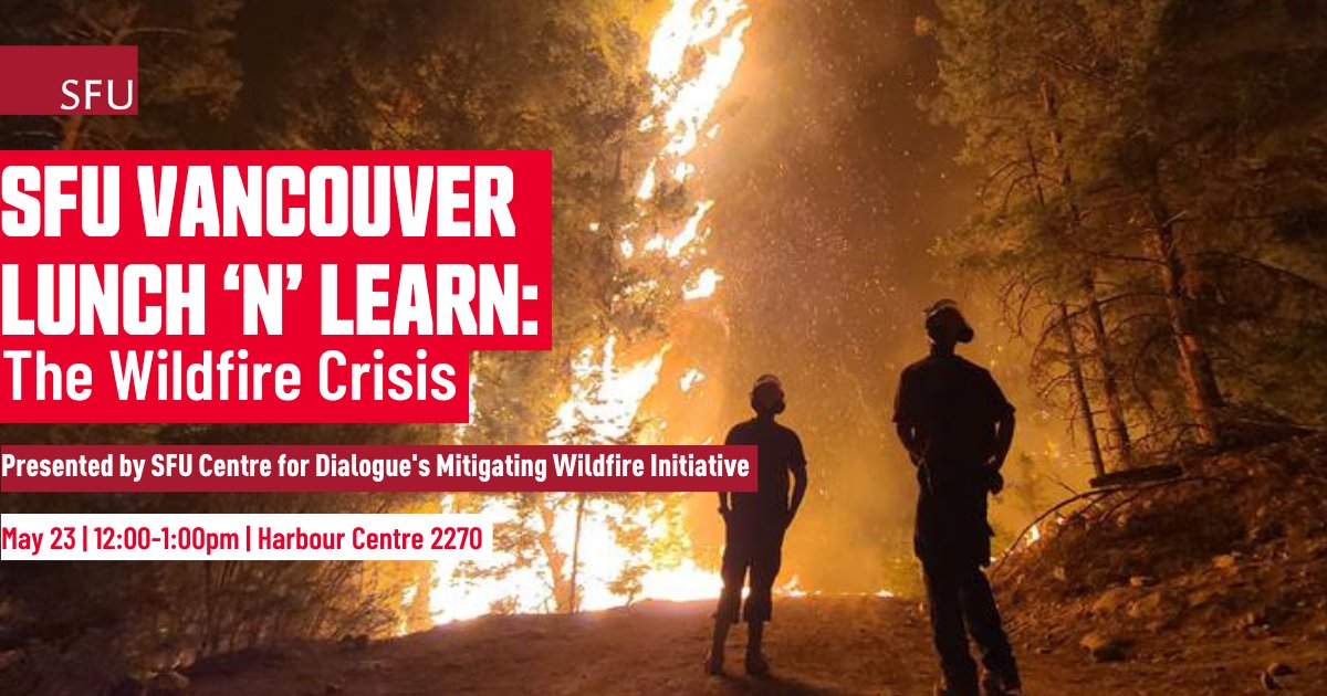 Join us on May 23 for a discussion led by SFU's Mitigating Wildfire Initiative. We'll explore why we've entered this era of megafires, how we might collectively address the impacts, & how to repair & restructure our relationship with fire going forward. ow.ly/Ohb650RyBLu
