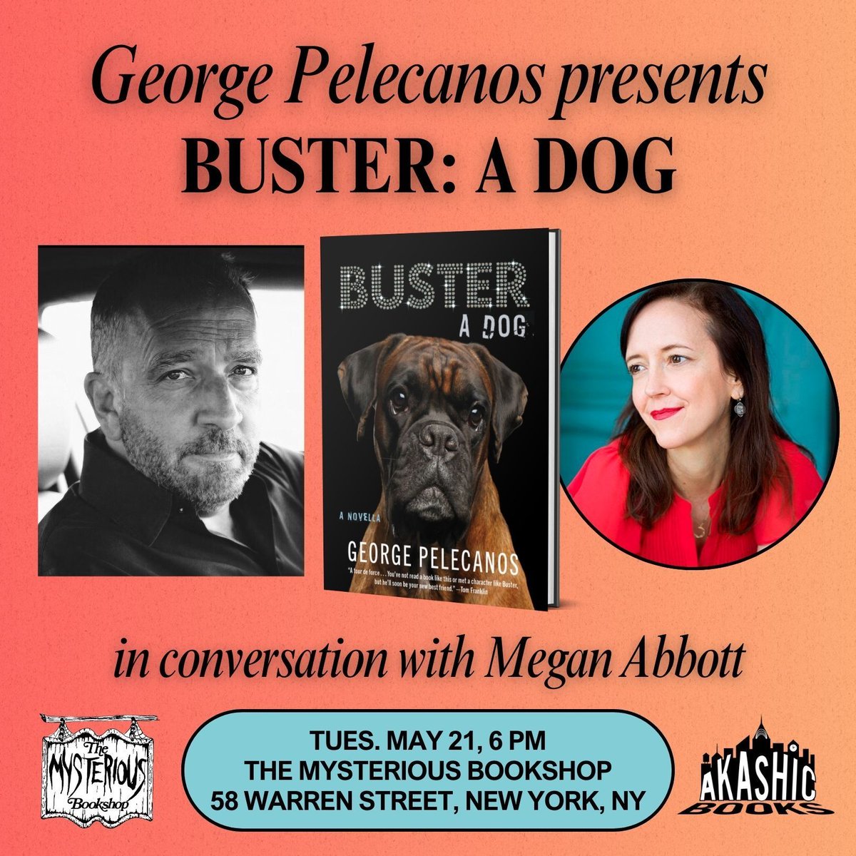 MAY 21 — @pelecanos1 will be presenting his new book, Buster: A Dog, in conversation with @meganeabbott at @TheMysterious in New York, NY! 

#dogbooks #newrelease #indiepublishing #bookevent #nycevents #booknews #indiebookstore