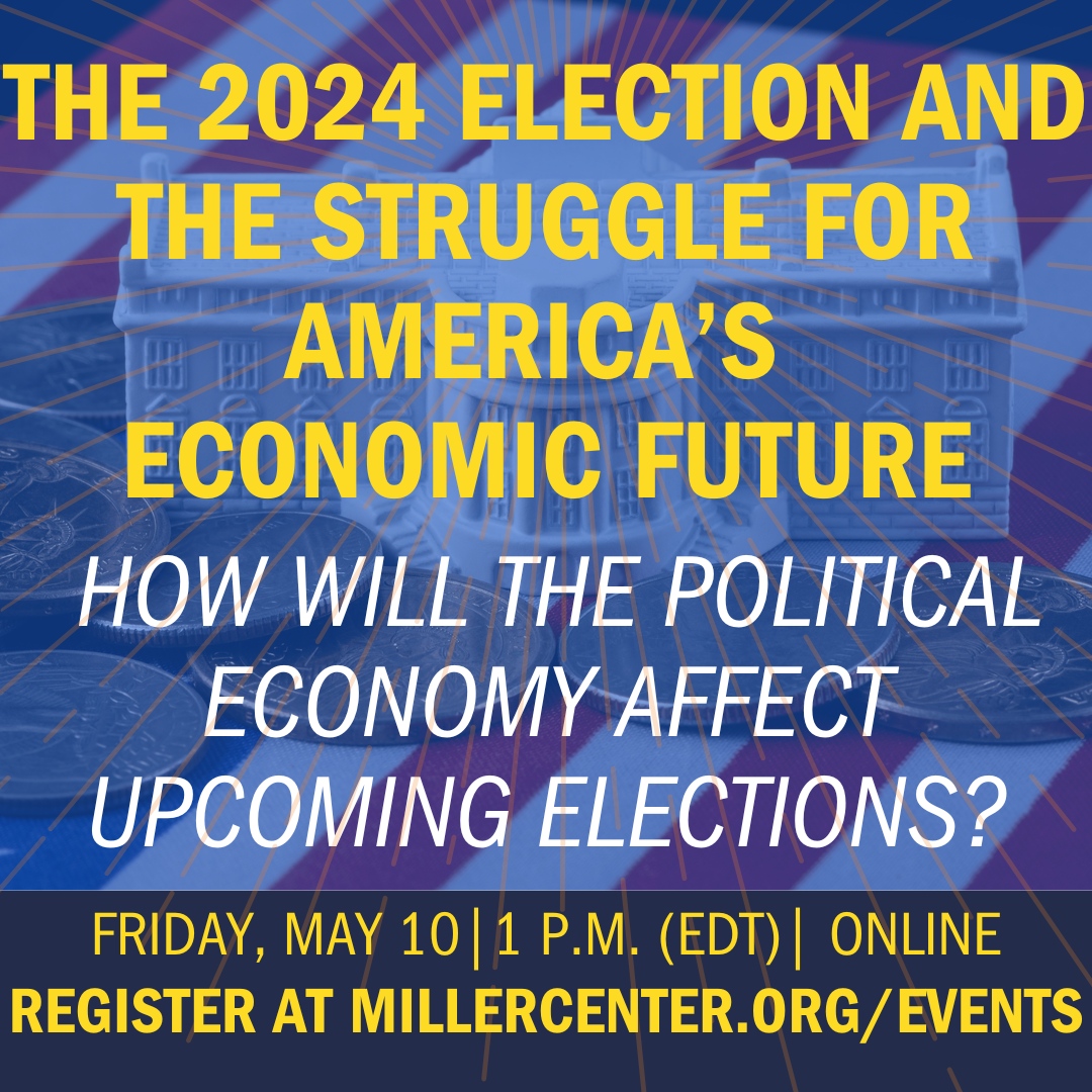 TOMORROW!📆 On May 10, @glastris, EIC of @monthly, and @SuzanneMettler1, professor of American institutions at @Cornell—joined by the Miller Center's Scott Miller and Sidney Milkis—will discuss how current conflicts over the US political economy could affect the 2024 election.