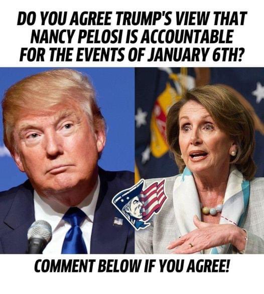 Do you agree that Nancy Pelosi should be held accountable for the events of January 6th