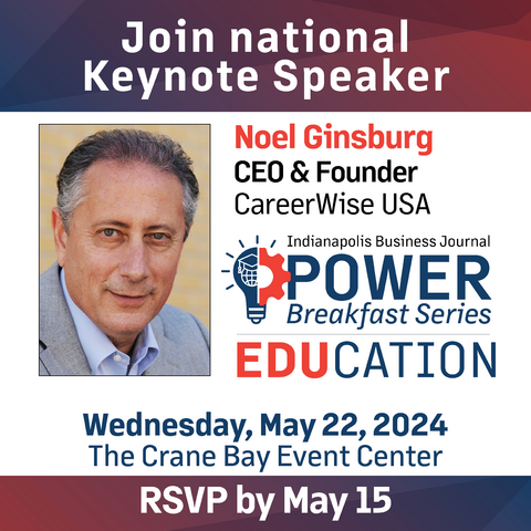 Join us at IBJ's Education Power Breakfast to hear from Noel Ginsburg, Founder of CareerWise - a nonprofit focused on creating opportunities for students and businesses through its innovative youth apprenticeship program. Click here to RSVP ow.ly/9x1R50RzsY0