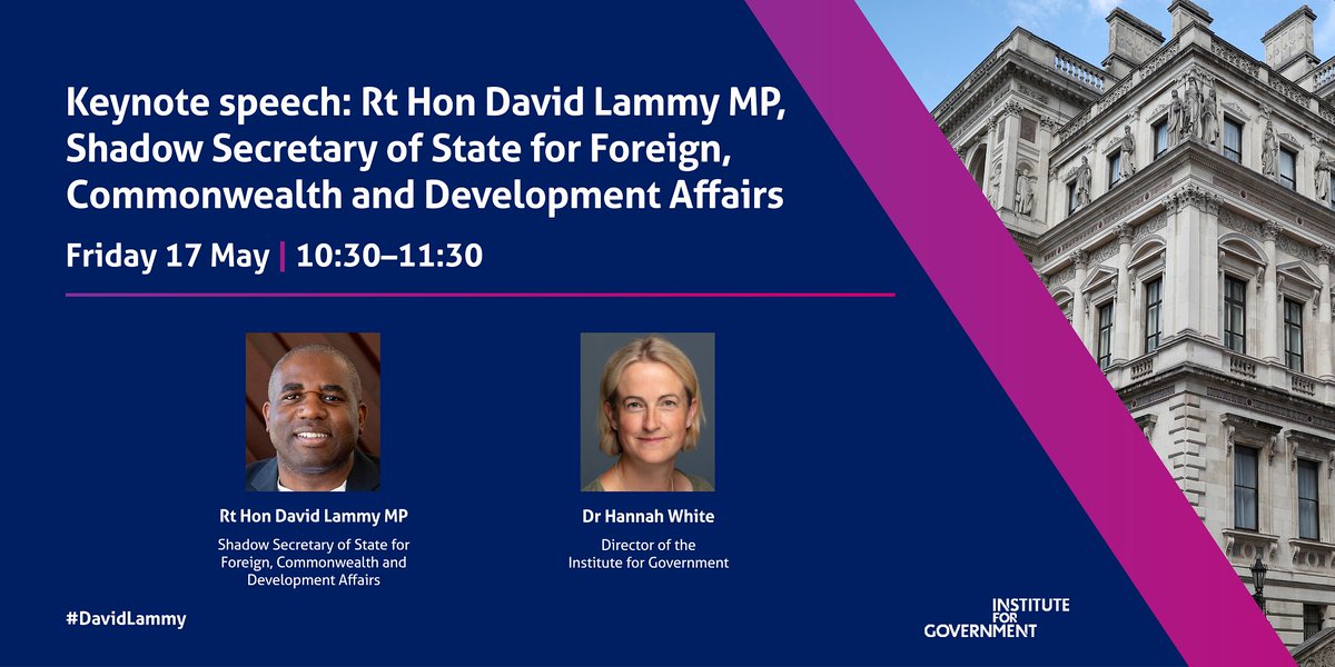 TODAY: Keynote speech by Rt Hon David Lammy MP, Shadow Secretary of State for Foreign, Commonwealth and Development Affairs Watch live at 10:30 when @DavidLammy will set out how a Labour government would approach international diplomacy and foreign policy instituteforgovernment.org.uk/event/david-la…
