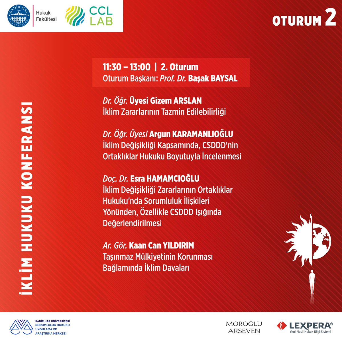 Kadir Has Üniversitesi Hukuk Fakültesi, Sorumluluk Hukuku Uygulama ve Araştırma Merkezi, CCLLAB iş birliğiyle Lexpera Bilgi Sistemi ve Moroğlu&amp;Arseven Avukatlık Ortaklığı desteğiyle düzenlenen İklim Hukuku Konferansı 7 Haziran 2024 günü Cibali Kampüsümüzde gerçekleşecektir.
