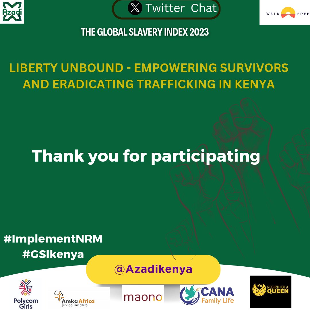 Thank you all for joining our Twitter chat today. Y our participation and engagement have been invaluable in spreading awareness about Human Trafficking. Let's keep the conversation going and continue to share information to make a positive impact. #ImplementNRM #GSIKenya.