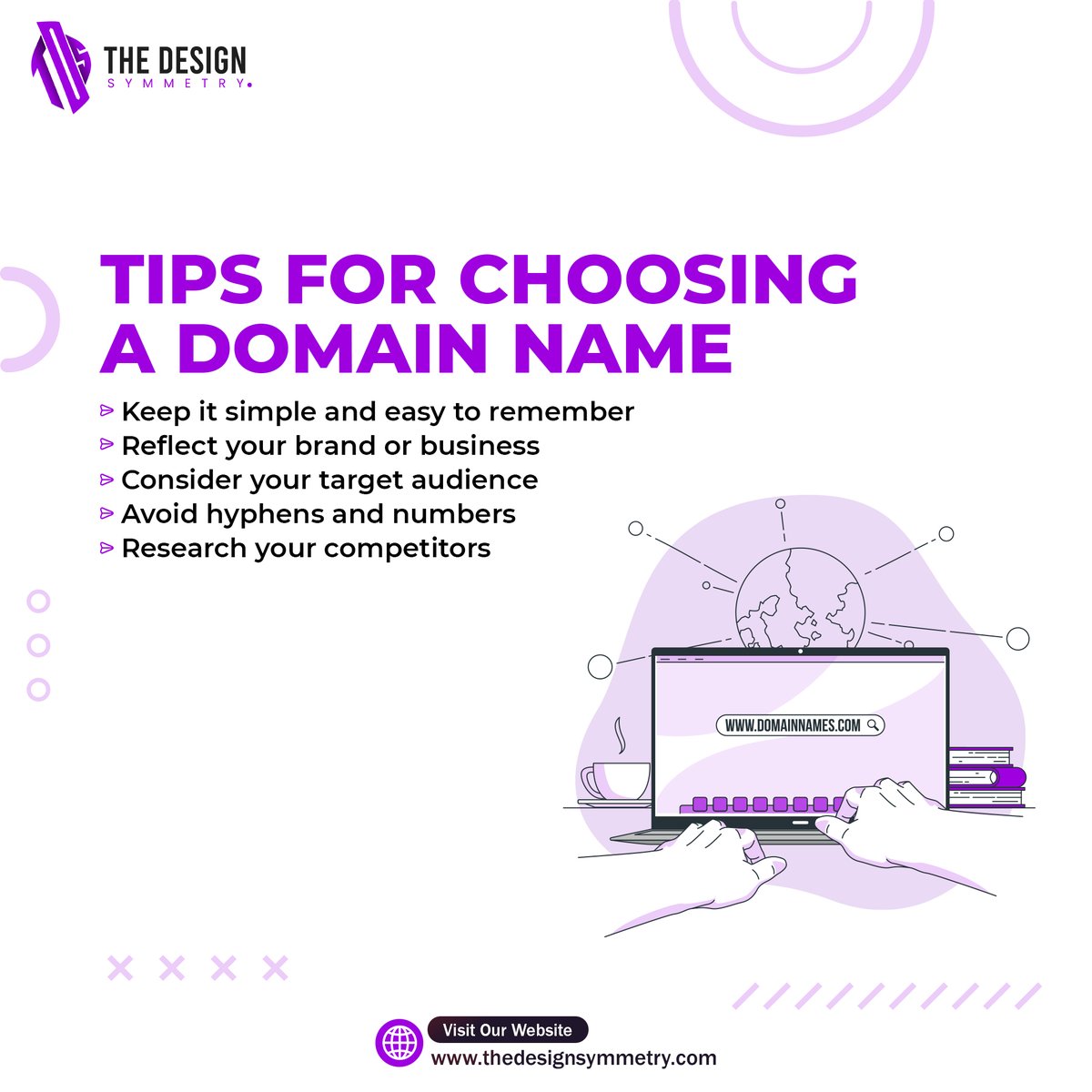 Crafting the perfect domain name?

Consider these tips

#thedesignsymmetry #domainname #domainnames #searchengine #2danimations #comicillustration #2dillustration #3danimation #3dillustration #webdevelopment #searchengineoptimaztion #payperclick #webdevelopment  #seo #ppc #smm