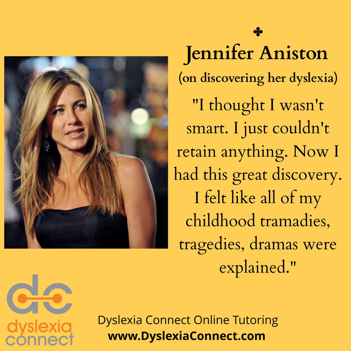 Jennifer Aniston on discovering her dyslexia. DyslexiaConnect.com #Dyslexia #ADHD #Dysgraphia #reading #scienceofreading #ortongillingham