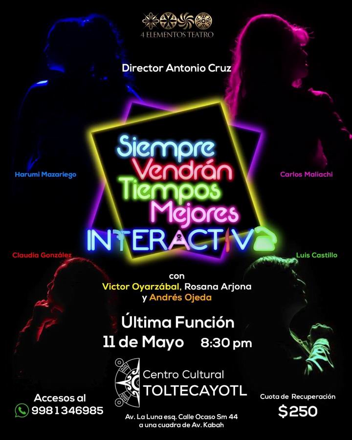 🎭 Siempre vendrán tiempos mejores Es una adaptación libre que celebra la diversidad, el amor y la amistad. 📆 Sábado 11 de Mayo ⌚ 8:30 PM 📍 Toltecayotl Centro Cultural  facebook.com/LaTolteCancun 📱 Venta de boletos : 9981346985 🏷 #Teatro #Cancún #Musical