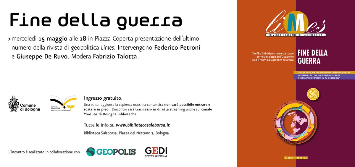 🌍 Presentazione nuovo numero di Limes 4/2024 🟠🟣 FINE DELLA GUERRA 🪖 ➡️ 🏛 Mercoledì 15 maggio ore 18.00, presso Biblioteca Salaborsa, Piazza del Nettuno 3, Bologna Intervengono: Federico Petroni e Giuseppe De Ruvo della redazione Limes. Modera Fabrizio Talotta, Geopolis.