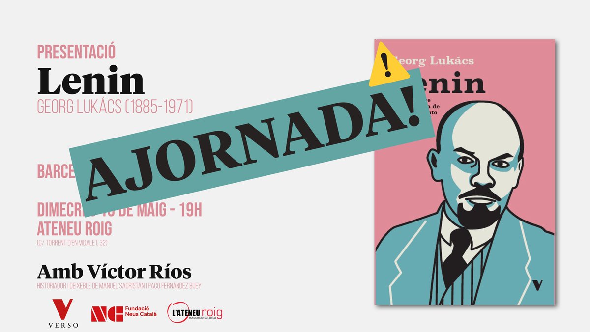 AJORNADA! ⚠️ Per motius aliens a la organització suspenem la presentació de 'Lenin' de Georg Lukács a càrrec del company Víctor Ríos programada el dimecre 15 de maig