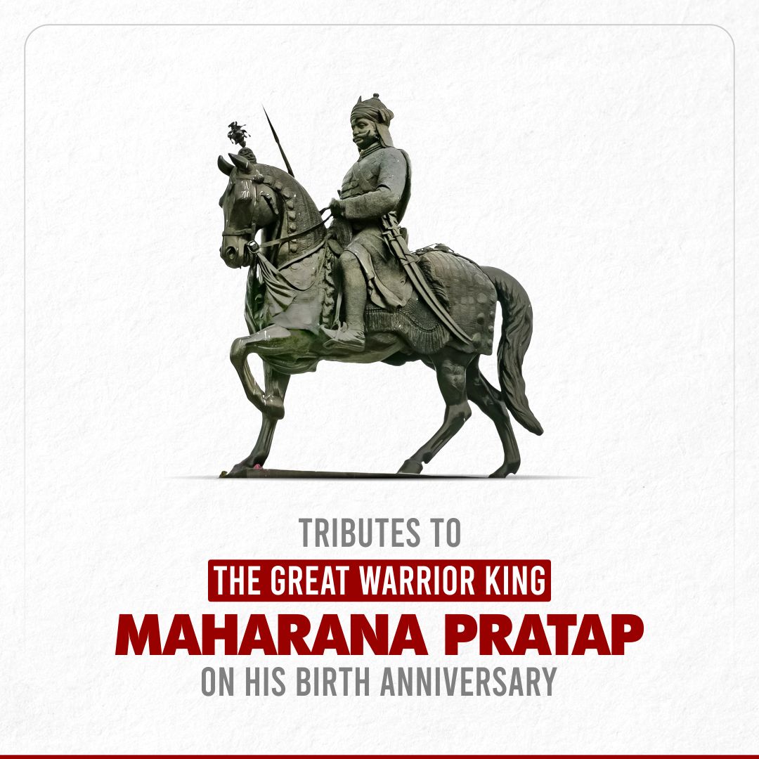 Honouring the valour of Maharana Pratap on his Birth Anniversary. A symbol of pride, his leadership and courage in defending the motherland resonate through time. #MaharanaPratap