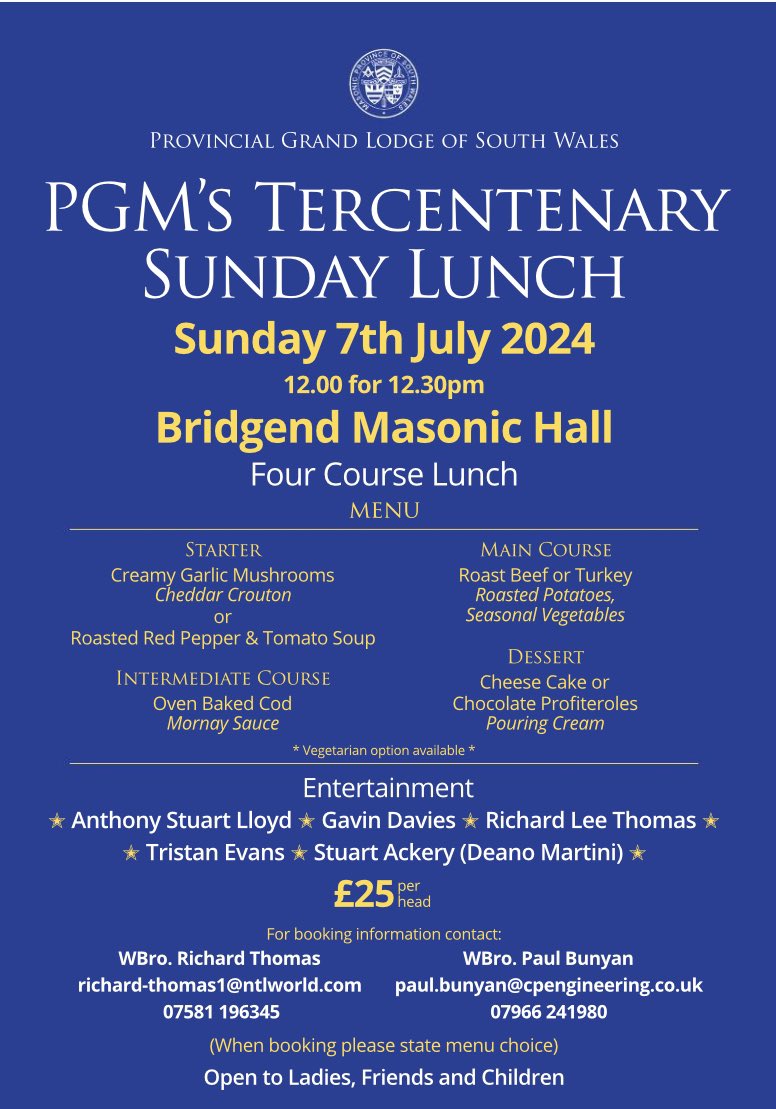 The Provincial Grand Master will host a Tercentenary Lunch on Sunday the 7th of July, 2024, at Bridgend Masonic Hall. Tickets are £25.00 per person which includes a 4 course meal and entertainment. Details and booking per the flyer. 👇 @drbaig13