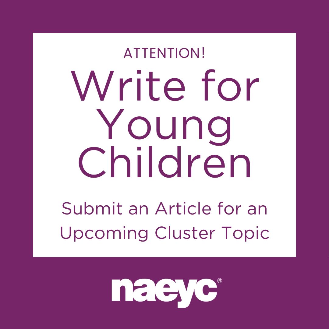 A new opportunity to write for Young Children! Submit your piece for the Summer 2025 cluster, 'An Effective Curriculum: Play, Content, and DAP' (due 7/1/24) or for the Fall 2025 cluster, 'Leadership in Early Learning Programs and Schools' (due 9/16/24). naeyc.org/resources/pubs…