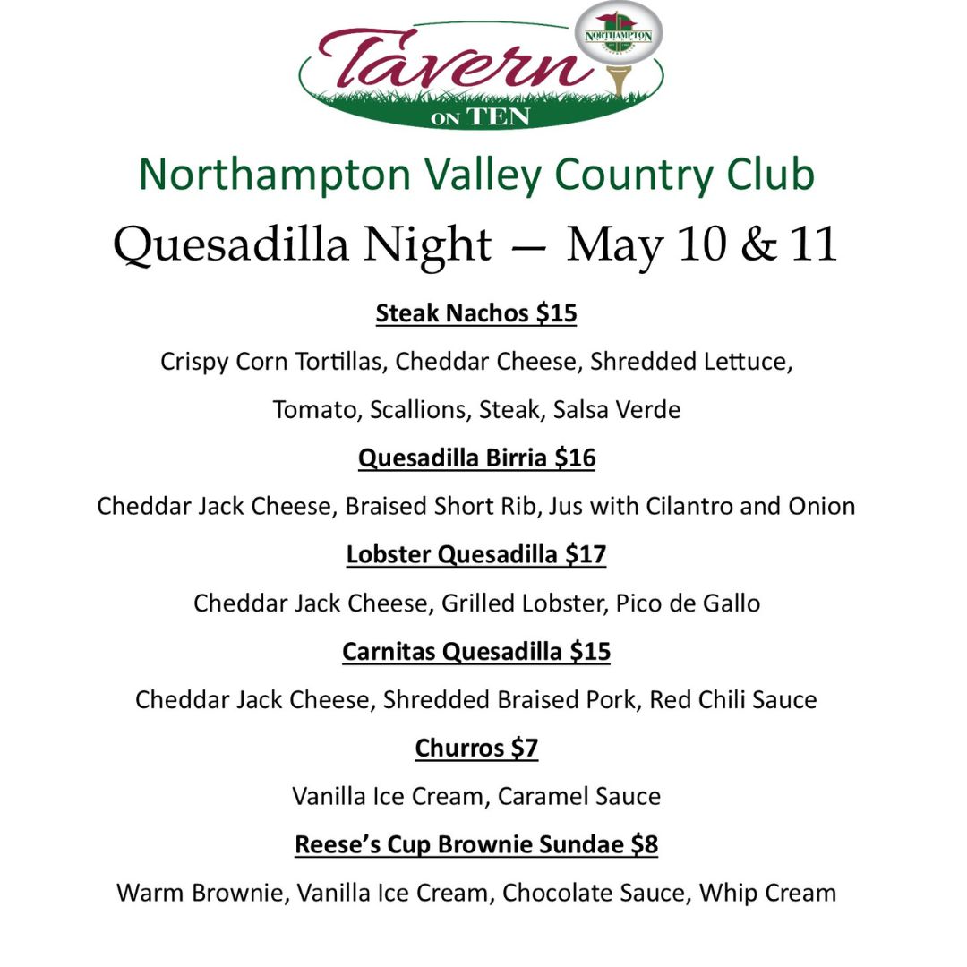 NorthamptonVCC's tweet photo. Muy Delicioso! Its Quesadilla Night at The Northampton Valley Country Club Tavern on Ten on May 10 &amp; 11. https://t.co/v9TTNZDdql https://t.co/SLnjTmggPV