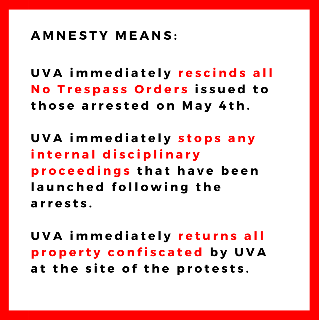JOIN YOUR COLLEAGUES. WITHHOLD GRADES. DEMAND AMNESTY.

On Saturday, May 4, UVA exec admin stood by while state police cracked down on a peaceful gathering. The aim of the protest was for UVA to disclose where state and tuition dollars go, and sever ties... (1/2)