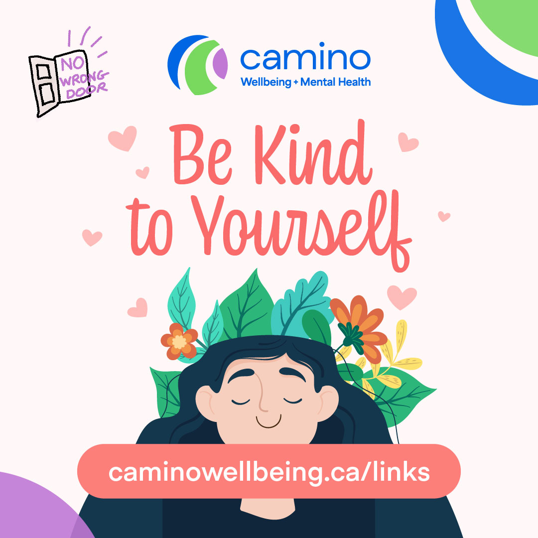 This year’s #MentalHealthWeek is centered on the healing power of compassion. As important as it is to be kind to others, it is just as important to be kind to ourselves! Participating in wellbeing activities is a wonderful way to show yourself kindness. caminowellbeing.ca/links