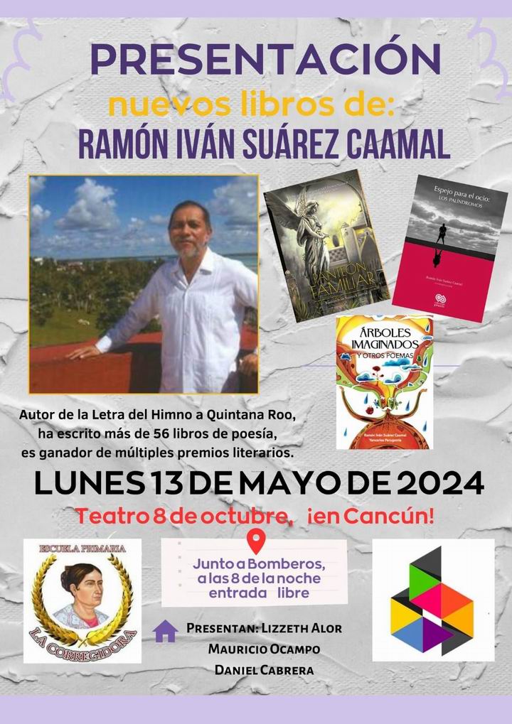 📚 Presentación de nuevos libros de Ramón Iván Suárez Caamal Autor de la letra del himno a Quintana Roo, ha escrito mas de 55 libros de poesía, ganador de múltiples premios literarios 📆 Lunes 13 de Mayo ⌚ 8:00 PM 📍 Teatro 8 de Octubre maps.app.goo.gl/VRjhuLsbe3jwH6…