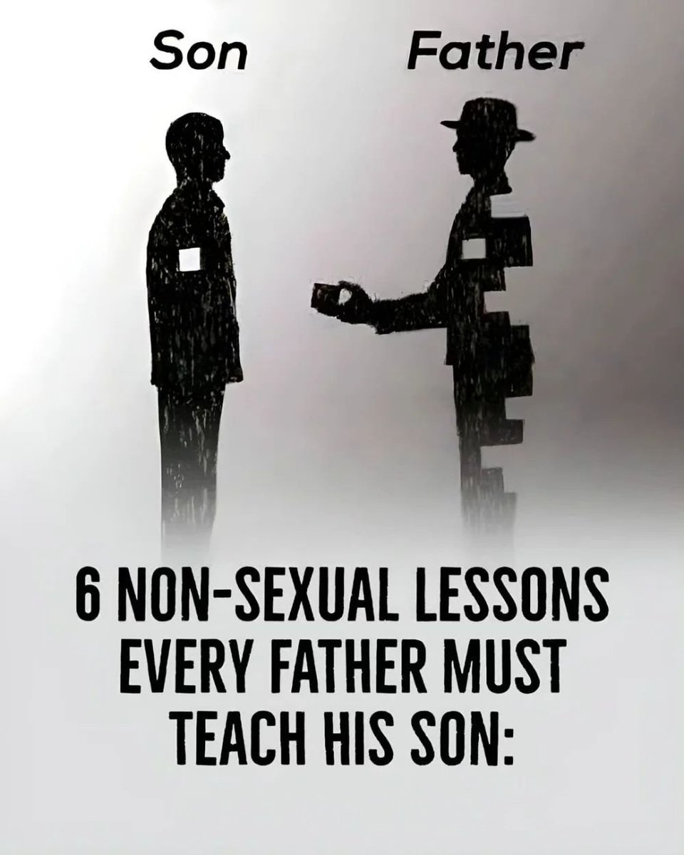 6 Non-Sexual Lessons Every Father Must Teach His Son: • THREAD •