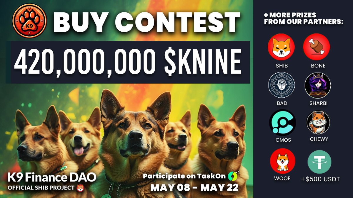🚀 $KNINE BUY CONTEST IS HERE! 🐕🐕‍🦺🦮 Let's celebrate becoming a Validator on @ShibariumNet Puppy Net with 420 million $KNINE in total prizes! 🐶 GRAND PRIZE: ➡️300,000,000 $KNINE ! 🤯 For a minimum buy of $1000USD ADDITIONAL PRIZES: For a minimum buy of $100USD ➡️ $500…