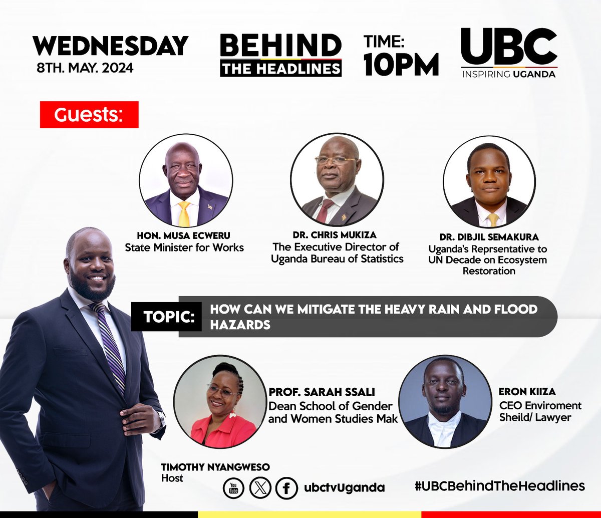 Tonight at 10 PM! Join @TimNyangweso and the panelists discussing the impacts, aftereffects and strategies for mitigation of the heavy rains and flood hazards, live on UBC's 'Behind the Headlines.' Tune in! | #UBCBehindtheheadlines