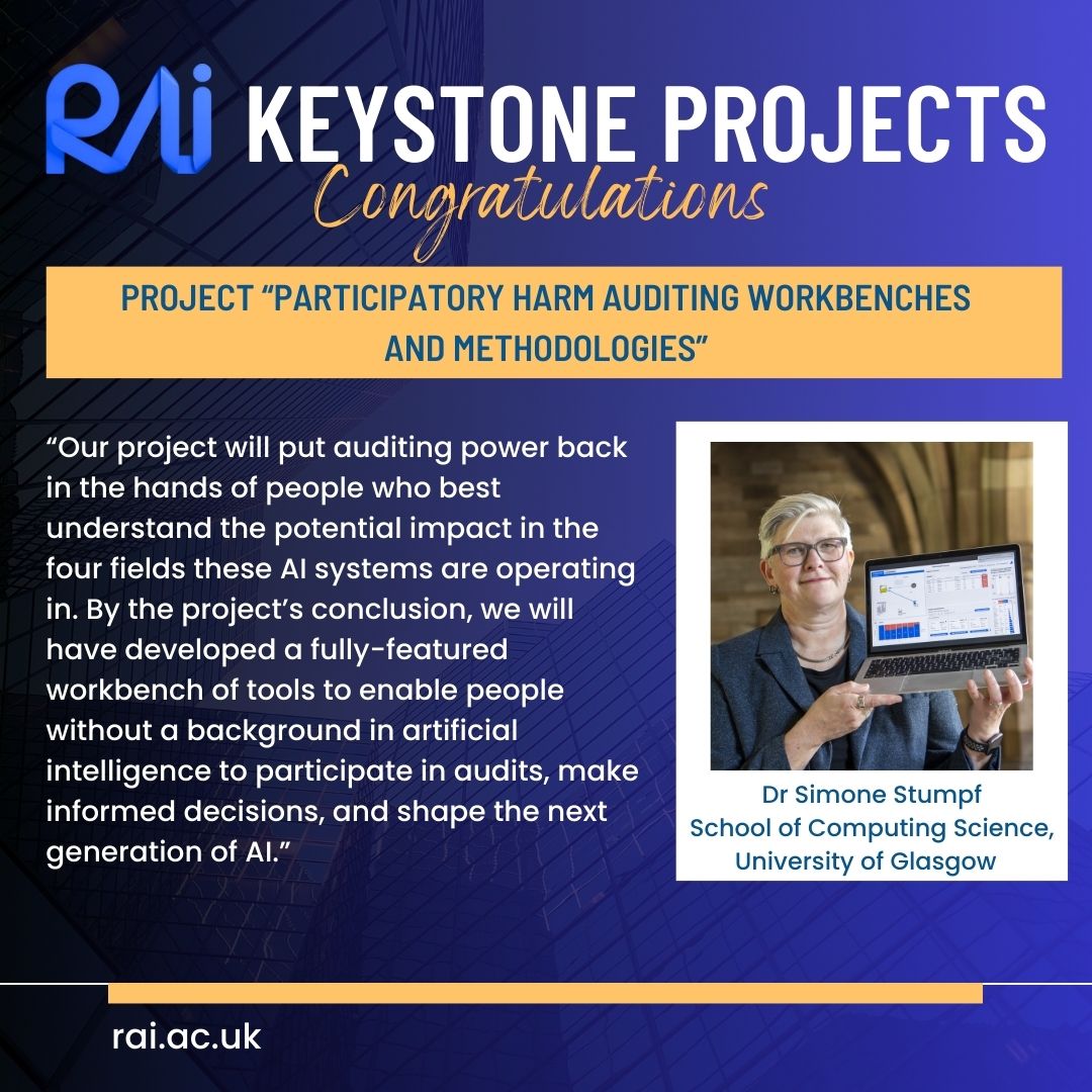 Huge congrats to @DrSimoneStumpf @UofGlasgow @GlasgowCS  for the outstanding Keystone Project “Participatory Harm Auditing Workbenches and Methodologies” awarded nearly £3.5 million. @EdinburghUni @KingsCollegeLon @sheffielduni @StirUni @Cambridge_Uni rai.ac.uk/keystone-proje…