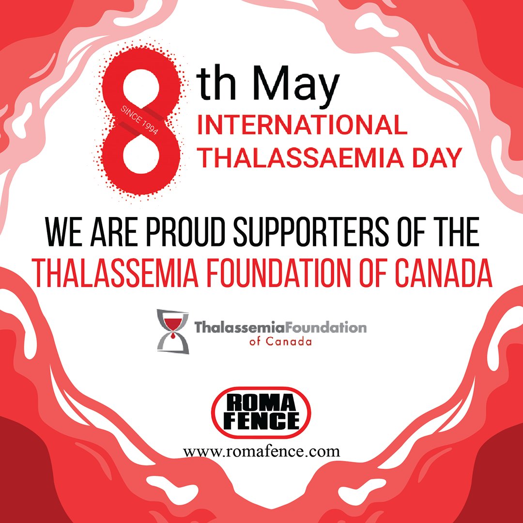 We are proud supporters of the Thalassemia Foundation of Canada! Happy International Thalassemia Day! ❤️🩸 #romafence #Internationalthalassemiaday