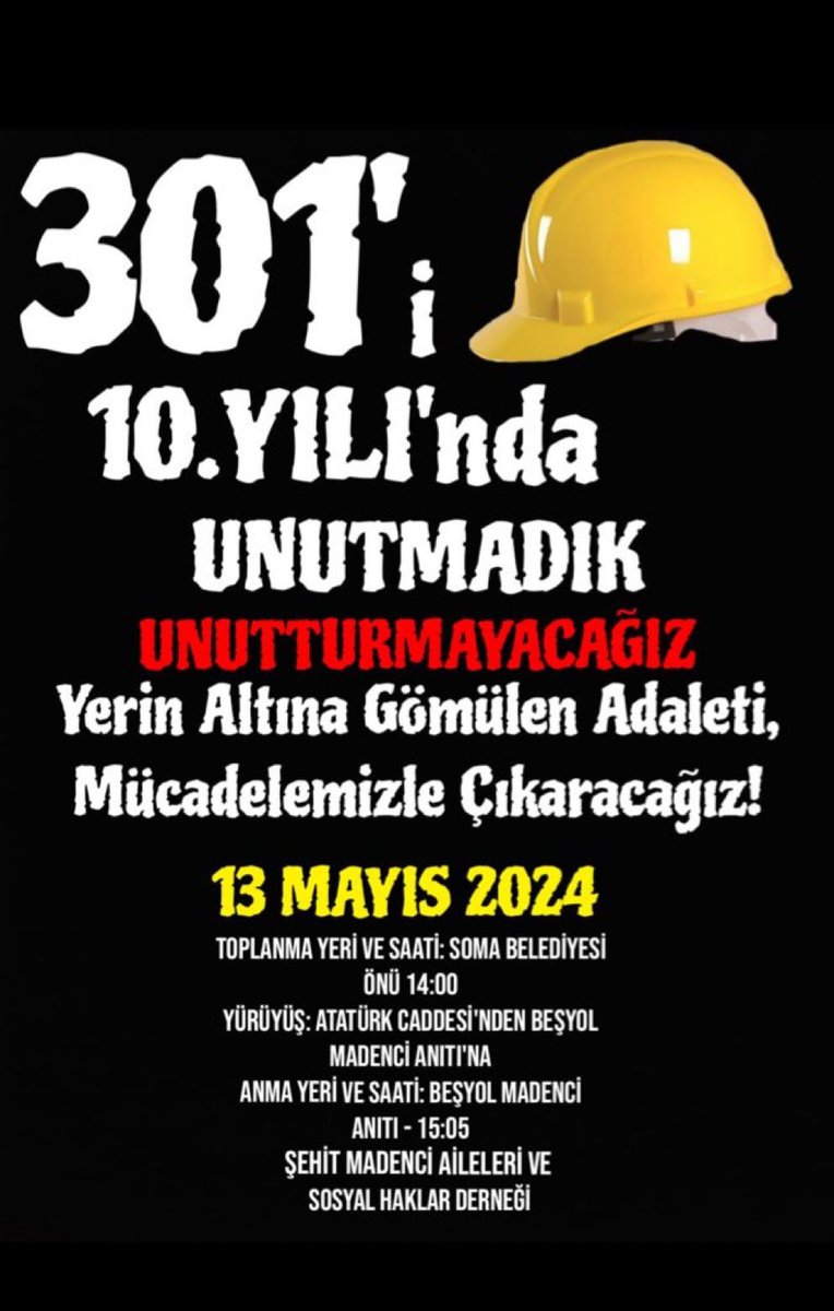 Yerin altına gömülen adaleti mücadelemizle çıkaracağız! 301 Madenci Aileleri ve Sosyal Haklar Derneği olarak; demokratik kitle örgütlerini,sendikaları,siyasi partileri ve tüm halkımızı 13 Mayıs 2024 Pazartesi günü saat 14:00'da Soma'lı ailelerle dayanışmaya çağrıyoruz!