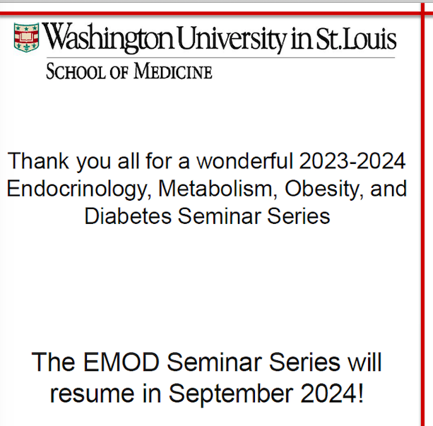 Our Endocrinology, Metabolism, Obesity and Diabetes seminar series has wrapped up for the season and will resume in September, 2024!