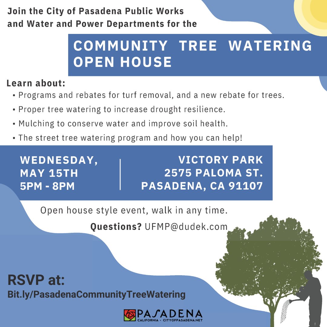 Join the City of Pasadena Public Works and Water and Power Departments on Wednesday, May 15 from 5-8 pm for a Community Tree Watering Open House at Victory Park (2575 Paloma St.)! Participants can learn about: • Programs and rebates for turf removal, and a new rebate for trees.…