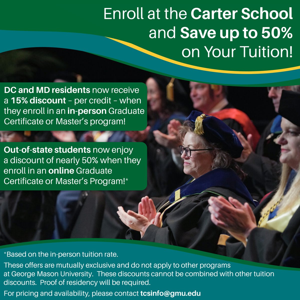 Save on tuition and apply to the Carter School! Learn more about eligibility and potential discounts by emailing tcsinfo@gmu.edu.