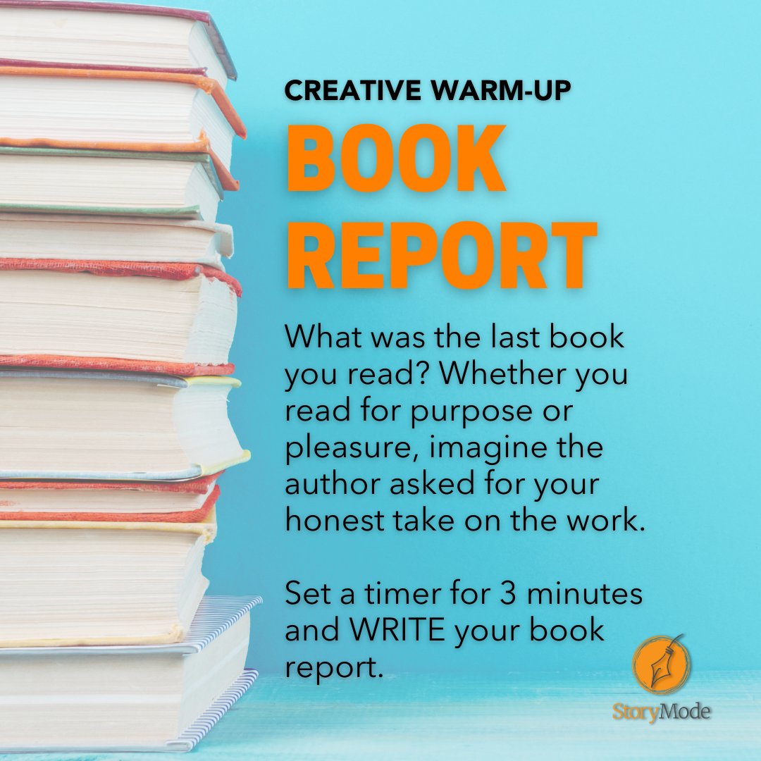 instorymode's tweet photo. What was the last book you read? Imagine the author has asked for your honest take on the work. Set a timer for 3 minutes and WRITE your book report. #creativewarmup #warmupwednesday #GetInStoryMode #RefuseToBeBoring https://t.co/P8WVUr4qRi