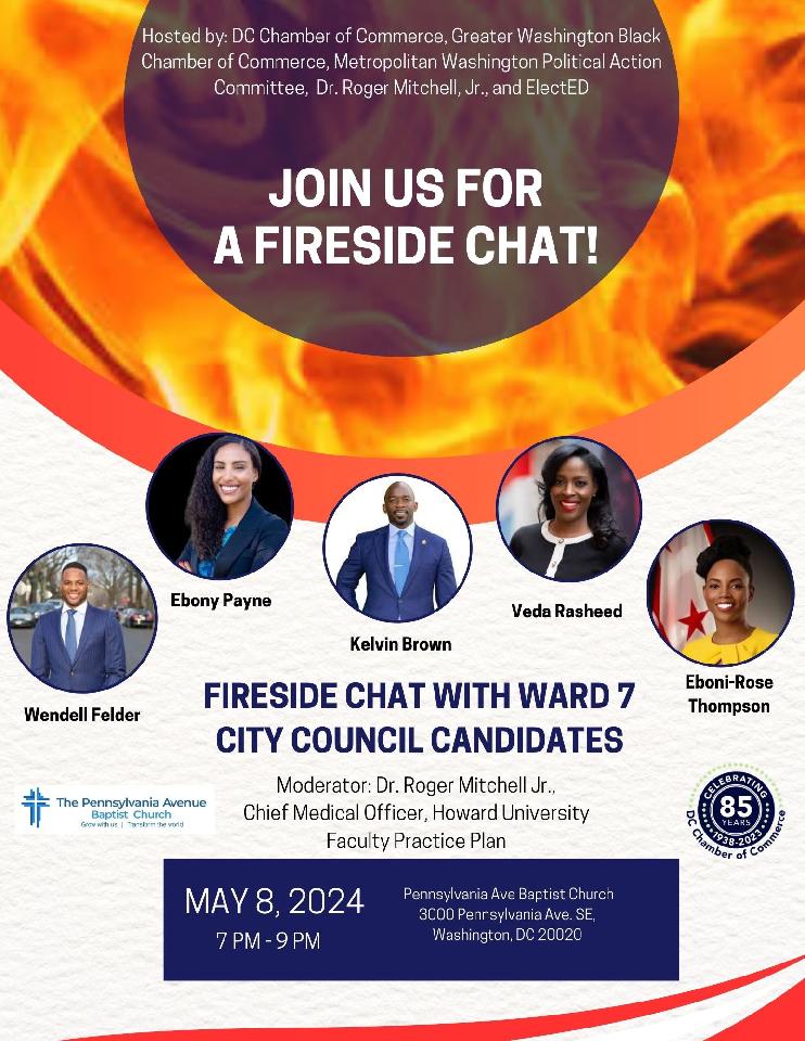Don't miss this Fireside Chat with #Ward7 City Council Candidates TONIGHT at 7 PM! Hosted by @DCChamber, @gwbcc, @ElectED & others. Great chance to hear directly from Ebony Payne, Kelvin Brown, Yeda Rasheed, Wendell Felder, & Eboni-Rose Thompson #DCision24 #buildingpowertoempower