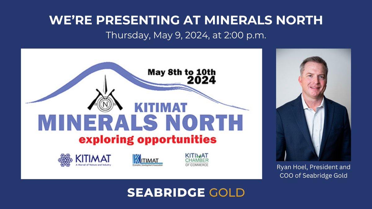 Join us at Minerals North in Kitimat for an update on the #KSMProject,   presented by Ryan Hoel, President and COO of Seabridge Gold. Ryan will be presenting on Thursday, May 9, at 2:00 p.m. A big thank you to the organizers for bringing us together during #MiningMonth!