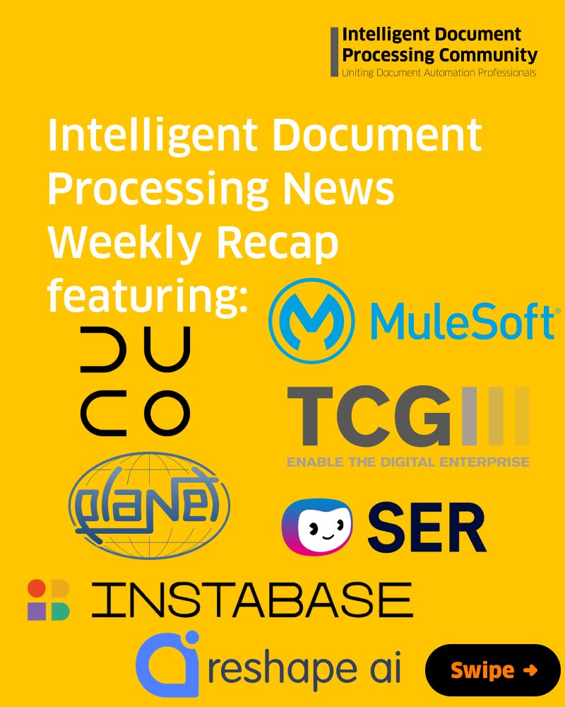 ICYMI: last week’s happenings in the Intelligent Document Processing 🌌 Swipe through 7 slides, effortlessly👇

IDP News Weekly Recap, April 29 - May 3, featuring @MuleSoft, Duco, TCG Process, Planet AI, @sergroup, @InstabaseInc and Reshape AI.

#IntelligentDocumentProcessing