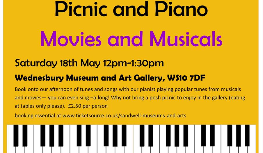 PICNIC AND PIANO - MOVIES AND MUSICALS Wednesbury Museum and Art Gallery, Wednesbury, WS10 7DF Saturday 18th May 12pm-1:30pm £2.50 per person Book at ticketsource.co.uk/.../2024.../12…