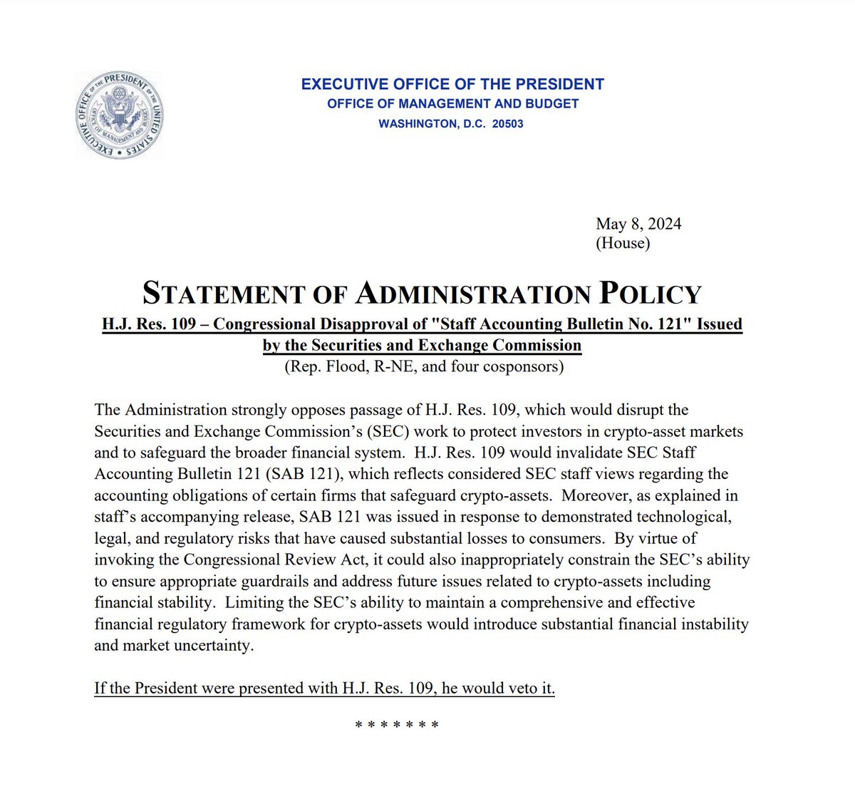 Discouraged that President Biden issued a Statement of Administration Policy saying he would veto H.J. Res 109, the Joint Resolution to nullify the SEC's Staff Accounting Bulletin (SAB) 121. SAB 121 effectively prohibits trusted custodians from being able to manage digital…
