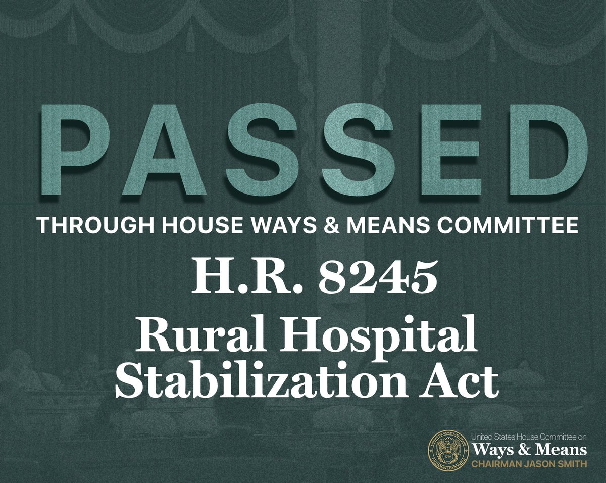 .@RepFeenstra's Rural Hospital Stabilization Act just passed the Ways and Means Committee. Too many rural hospitals are on the brink of shutting forever. This bill provides resources to help struggling hospitals continue to serve patients in rural and underserved communities.