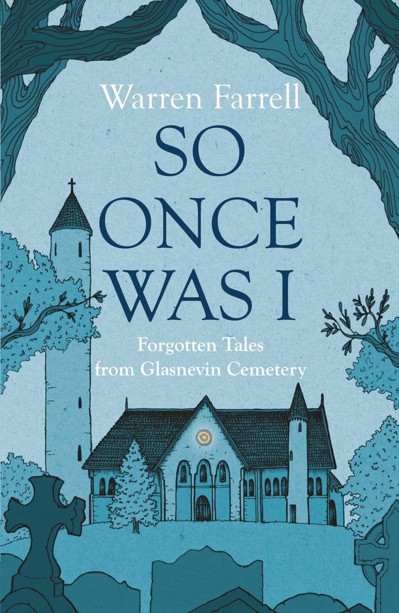 So Once Was I: Forgotten Tales from Glasnevin Cemetery by @WarrenJJF, new from @MerrionPress.