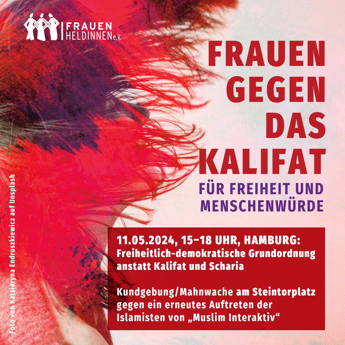 #Kalifat #Islamismusprävention
#Frauen #Freiheit #Menschenwürde

Aufruf: Freiheitlich-demokratische Grundordnung anstatt Kalifat und Scharia
Kundgebung/Mahnwache
11.05.2024 15 – 18 Uhr
Steintorplatz, Hamburg
gegen ein erneutes Auftreten der Islamisten von „Muslim Interaktiv“
⬇️