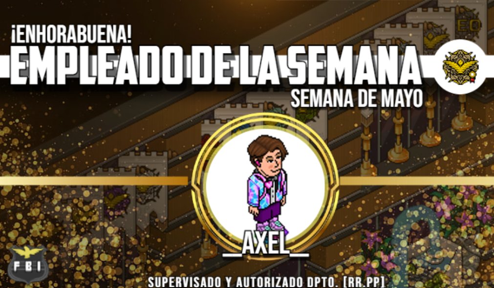 ¡Enhorabuena!

__Axel__ se convierte en el mejor empleado de la semana.

Gracias por su compromiso #UnidosporFBI