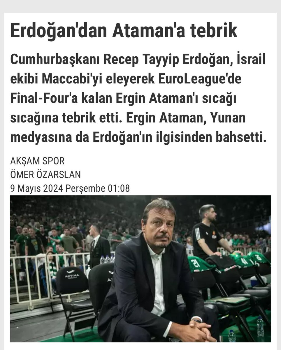 Sayın Cumhurbaşkanımız, Yunan ekibi Final-Four’a kaldı diye Ergin Ataman’ı tebrik etti.

Türkiye cumhuriyeti cumhurbaşkanından, Final-Four’a kalan Türk takımına henüz tebrik gelmedi!