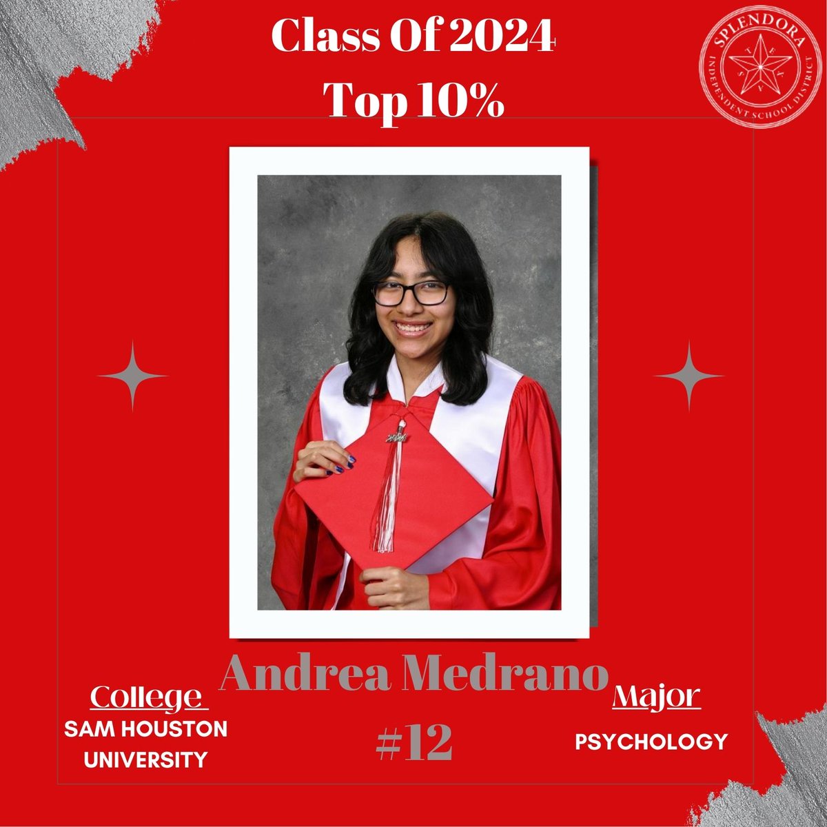 We would like to congratulate each student in the top 10 percent of the graduating 2024 class. We are very proud of their academic accomplishments. We will be counting down each day to celebrate each of our students' success. Congratulations, Andrea Medrano - #12