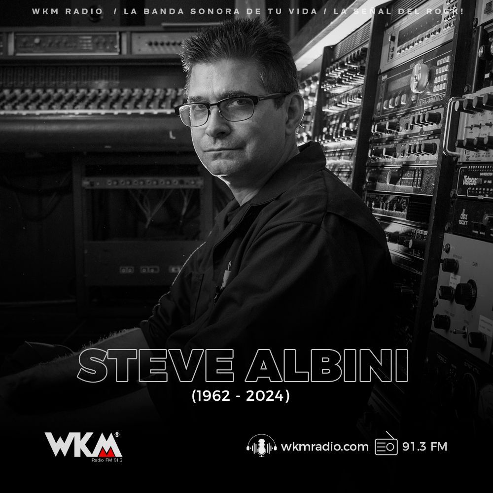 WKMRadio's tweet photo. 🔴Hoy nos enteramos de la triste partida del productor Steve Albini y esta tarde en el impredecible #MundoWKM, recordamos su trabajo, repasando lo más sobresaliente de su carrera como Ingeniero de Sonido. ¡Conéctate!

📻 https://t.co/bseQ8poNeT 🎙91.3 FM 

#stevealbini #rock https://t.co/4y8FhwPBkf