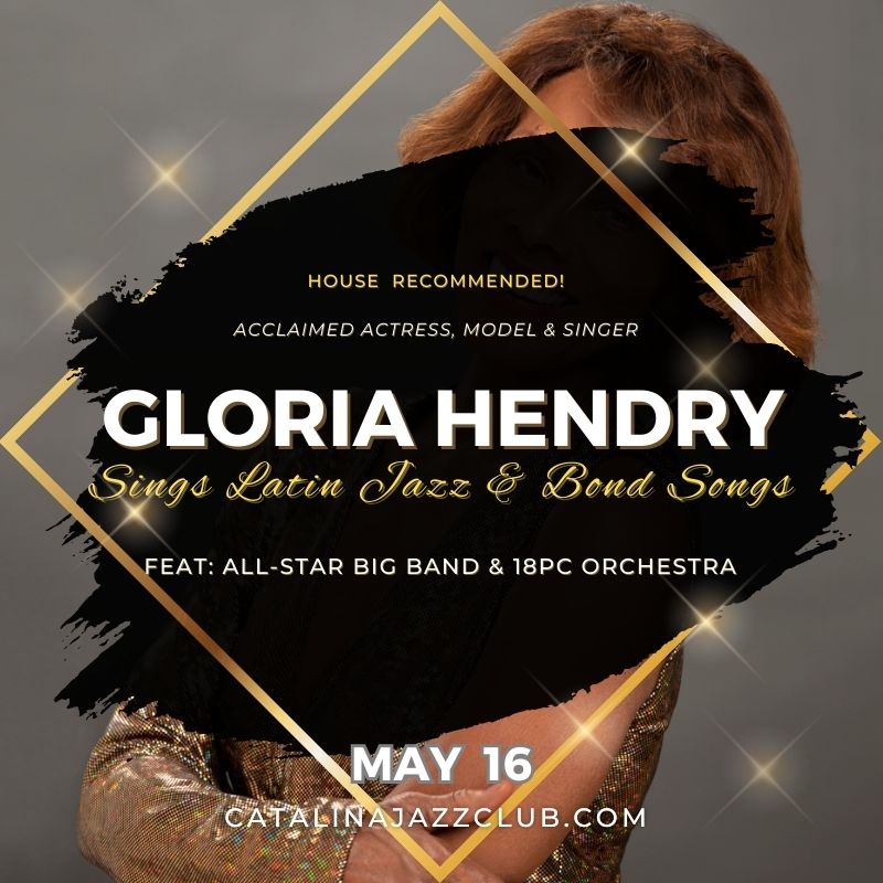 #Tonight🔥 GLORIA HENDRY sings LATIN JAZZ & BOND SONGS (Acclaimed Actress (James Bond: Live And Let Die), Model & Singer) brings a very special concert to @CatJazzClub, #Hollywood! LIVE! Thurs, May 16th at 8:30pm. #OneNightOnly Get Your Tix! CatalinaJazzClub.com #jamesbond