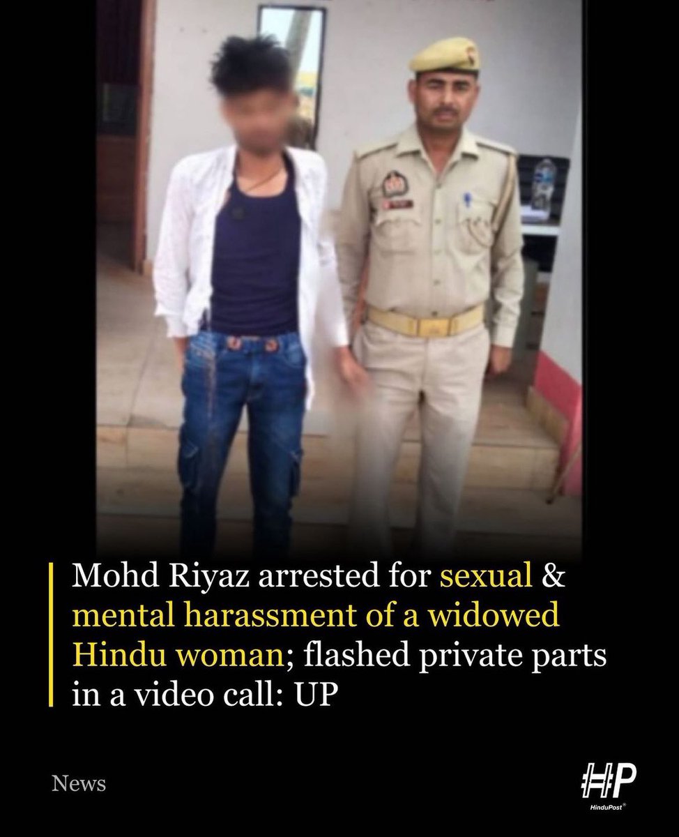 Mohammed Riyaz arrested for sexual and mental harassment of a widowed Hindu woman. Incident from UP.

Via: @hindupost