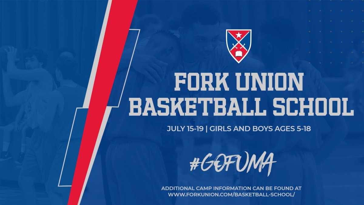 July 15-19 * Fork Union Basketball School