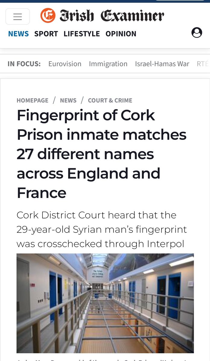 🇮🇪 Ireland - 8th May 2024 Fingerprints of a Syrian inmate in Cork Prison matches 27 different names across England and France Cork District Court heard that the 29-year-old Syrian man’s fingerprint was crosschecked through Interpol archive.ph/HAzrA #IrelandisFull