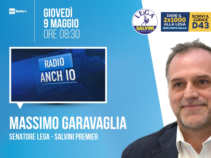 Massimo GARAVAGLIA, Senatore Lega - Salvini Premier > GIOVEDÌ 9 MAGGIO ore 08:30 a 'Radio Anch'io' (Rai Radio 1)

Streaming: raiplaysound.it/radio1 | Tw: @radioanchio #radioanchio