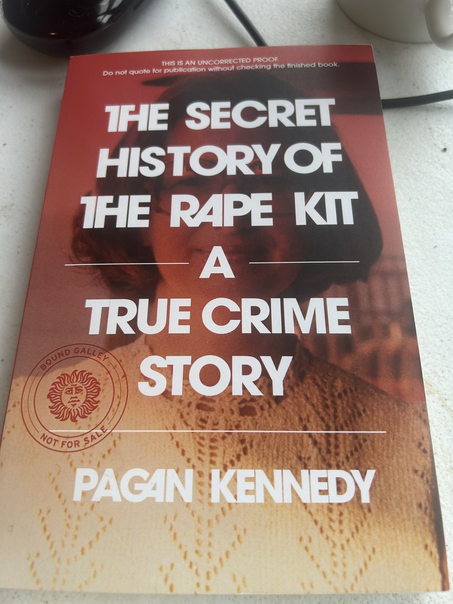 The galleys for Pagan’s book arrived! “The Secret History of the Rape Kit: A True Crime Story.” (Out in early 2025) <a href="/Pagankennedy/">Pagan Kennedy</a>