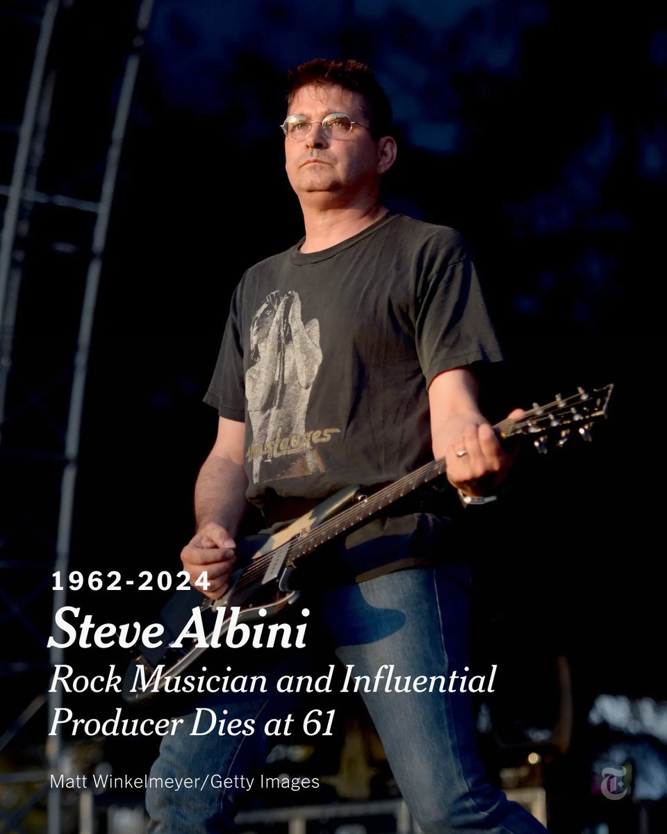 Steve Albini, a musician and producer who helped develop the alternative rock sound of the ’80s and ’90s, working with Nirvana, PJ Harvey, Pixies and hundreds of others, has died at 61. nyti.ms/3WwmkFi