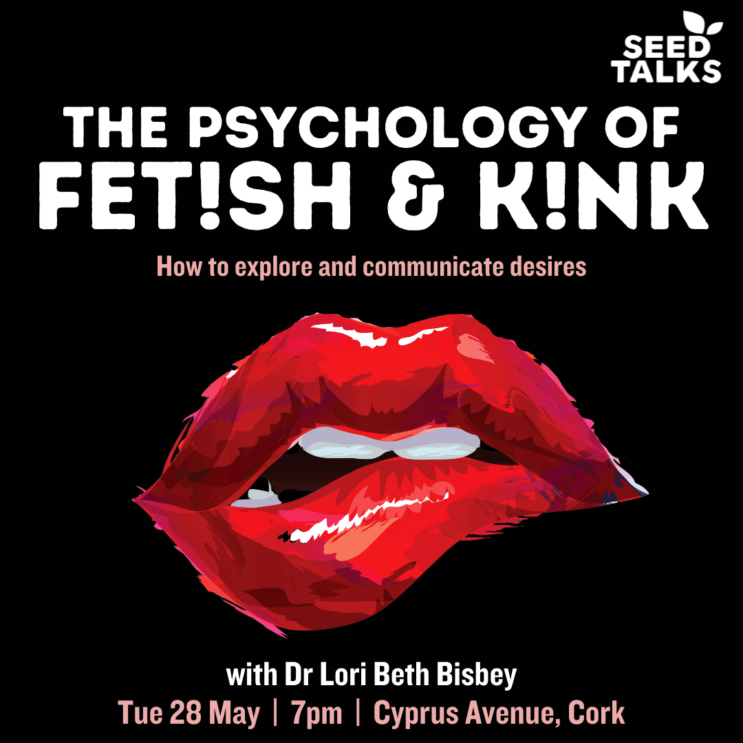 A recent study in the UK found that approximately 50% of adults reported having a fetish or kink. Get your tickets now at cyprusavenue.ie and discover the psychological and social factors that drive fetish and kink behaviours! @SeedTalks